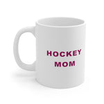 Hockey mom Ceramic Mug 11oz